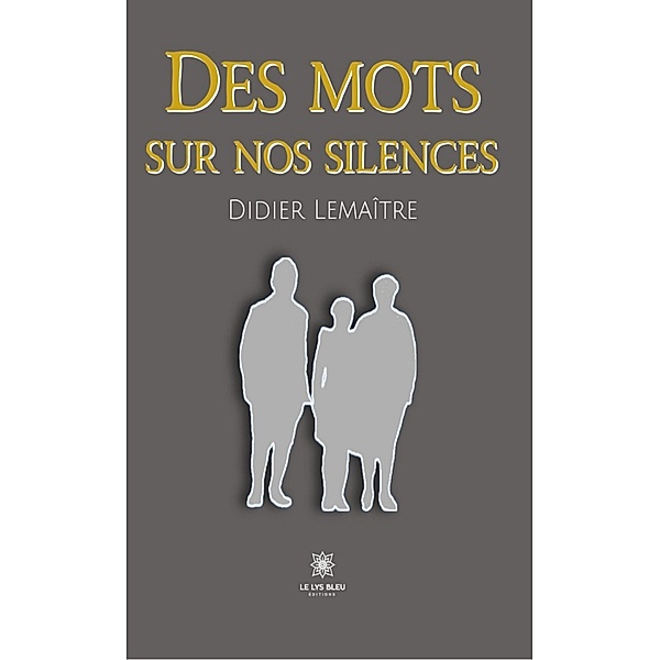 Des mots sur nos silences, Didier Lemaître