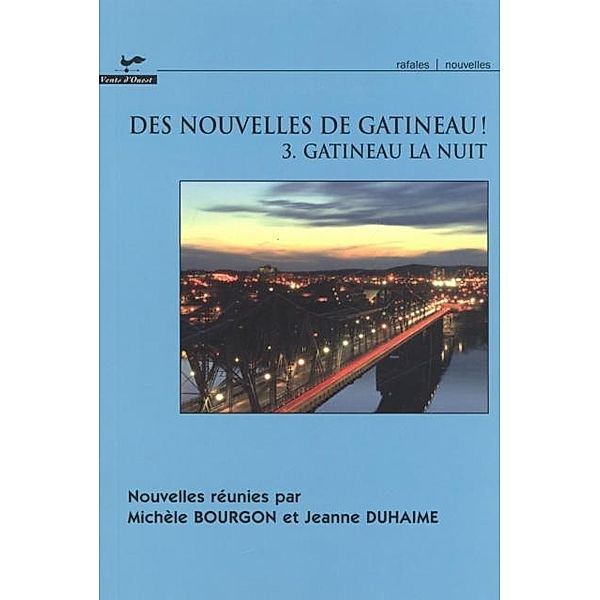 Des nouvelles de Gatineau! 03 : Gatineau la nuit, Collectif