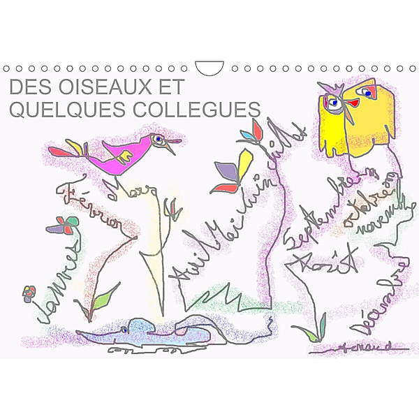 Des oiseaux et quelques collègues (Calendrier mural 2023 DIN A4 horizontal), François Arnaud