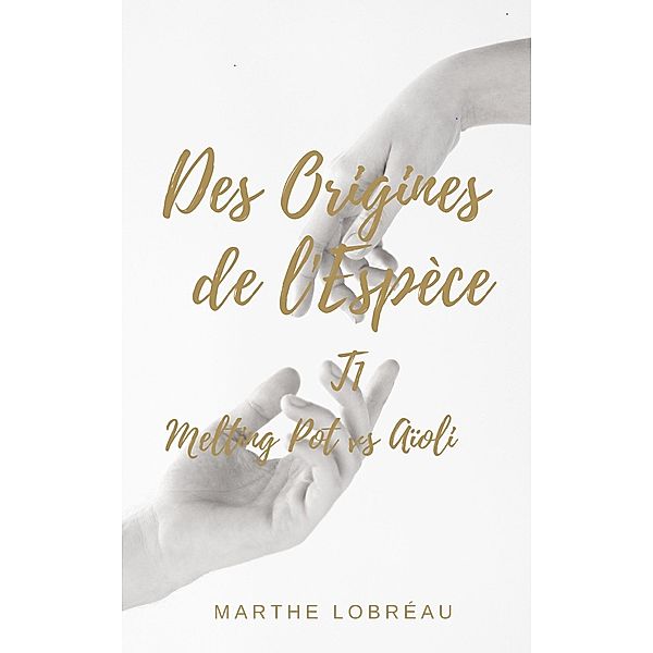 Des Origines de l'Espece / Librinova, Lobreau Marthe Lobreau