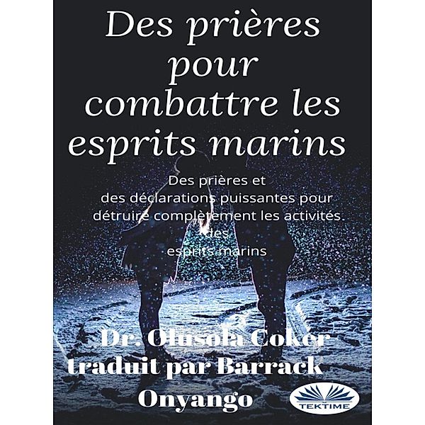 Des Prières Pour Combattre Les Esprits Marins, Olusola Coker