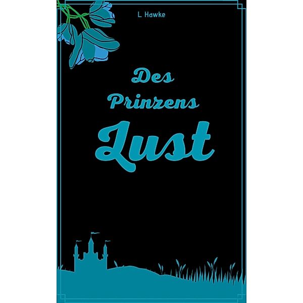 Des Prinzens Lust, L. Hawke
