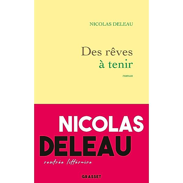 Des rêves à tenir / Littérature Française, Nicolas Deleau