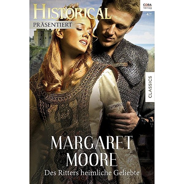 Des Ritters heimliche Geliebte / Historical Präsentiert, Margaret Moore