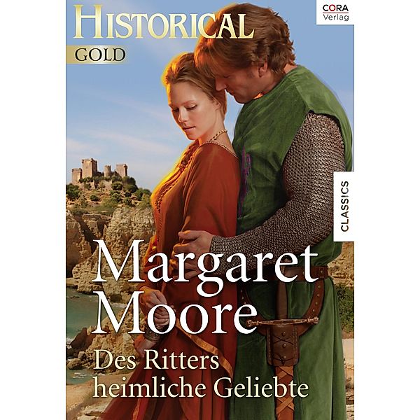 Des Ritters heimliche Geliebte / Historical Gold, Margaret Moore