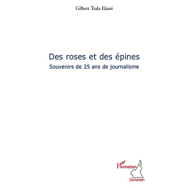 Des roses et des epines - souvenirs de 2, Gilbert Tsala Ekani Gilbert Tsala Ekani