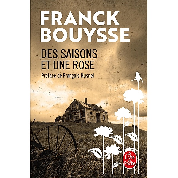 Des Saisons et une Rose / Littérature, Franck Bouysse