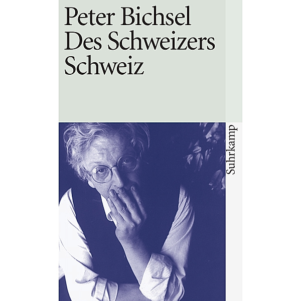 Des Schweizers Schweiz, Peter Bichsel