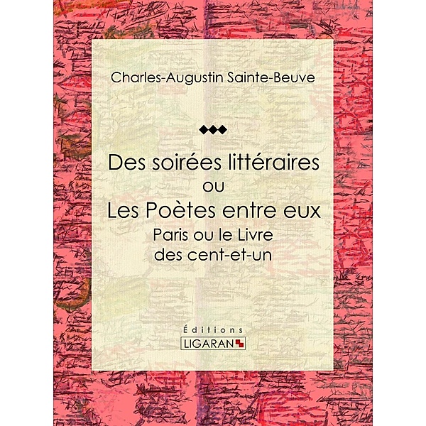 Des soirées littéraires ou les Poètes entre eux, Ligaran, Charles-Augustin Sainte-Beuve