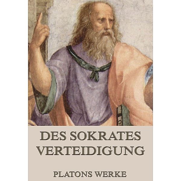 Des Sokrates Verteidigung, Platon