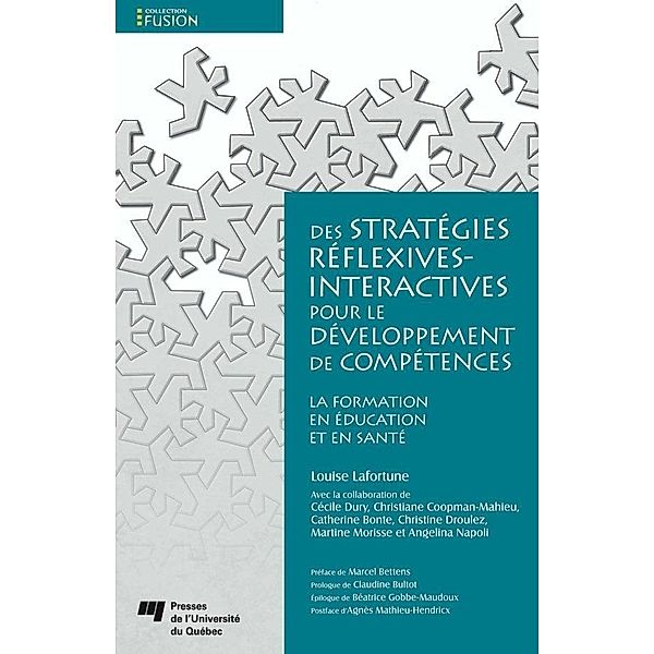 Des strategies reflexives-interactives pour le developpement de competences / Presses de l'Universite du Quebec, Lafortune Louise Lafortune