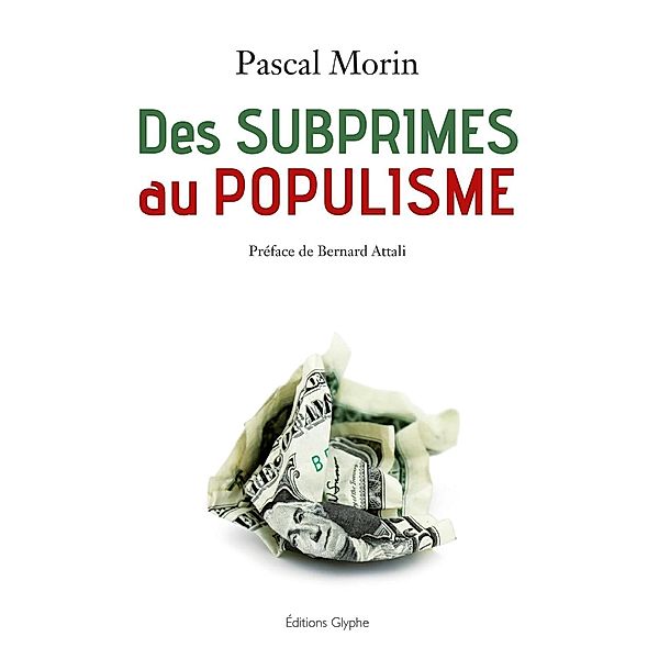 Des subprimes au populisme, Pascal Morin