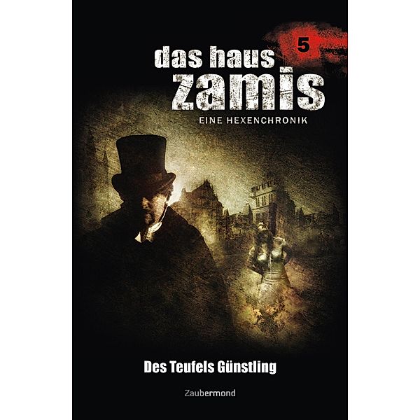 Des Teufels Günstling / Das Haus Zamis Bd.5, Uwe Voehl, Susan Schwartz, Ralf Schuder