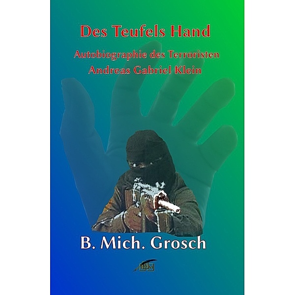 Des Teufels Hand, Bernd Michael Grosch