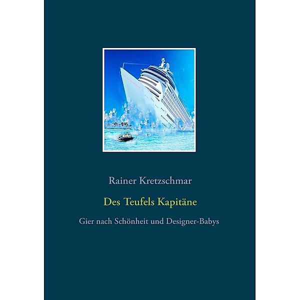 Des Teufels Kapitäne, Rainer Kretzschmar