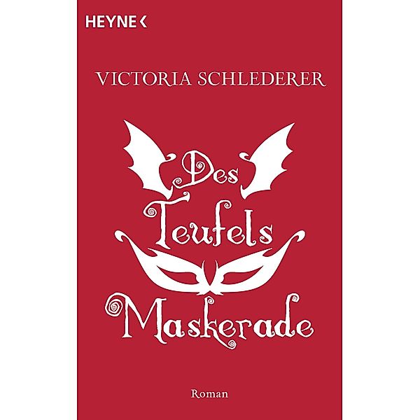 Des Teufels Maskerade, Victoria Schlederer