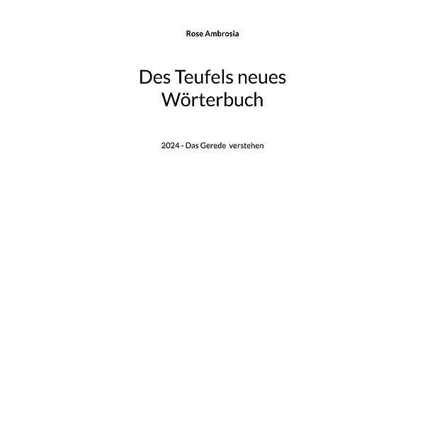 Des Teufels neues Wörterbuch, Rose Ambrosia