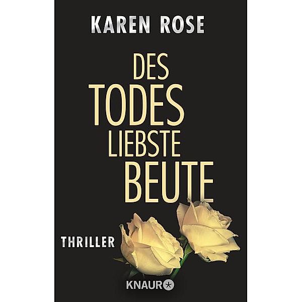 Des Todes liebste Beute / Lady-Thriller Bd.3, Karen Rose