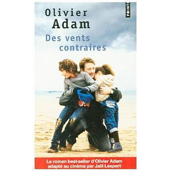 Des vents contraires, Olivier Adam