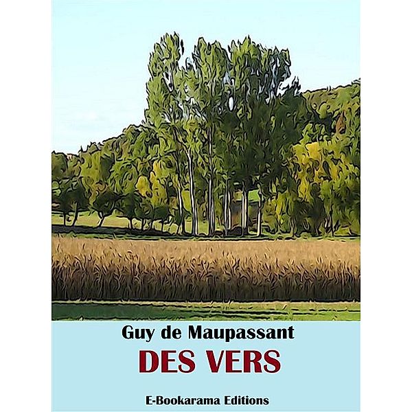 Des vers, Guy de Maupassant