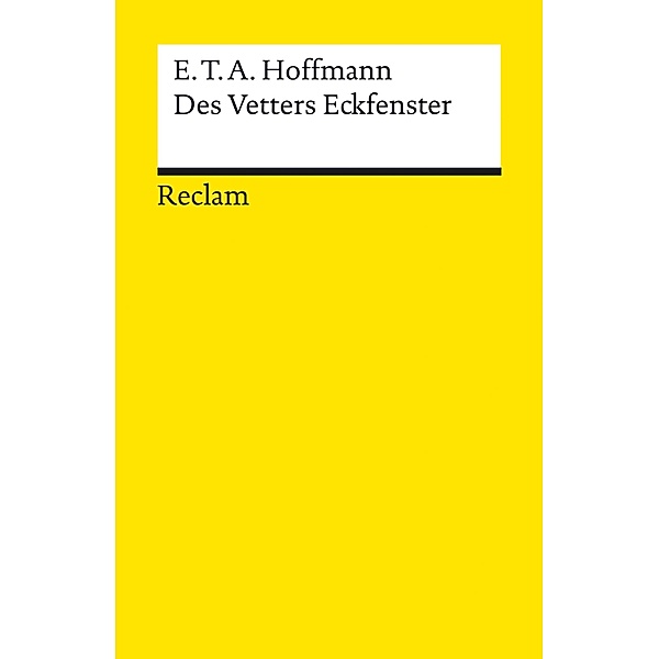 Des Vetters Eckfenster / Reclams Universal-Bibliothek, E. T. A. Hoffmann