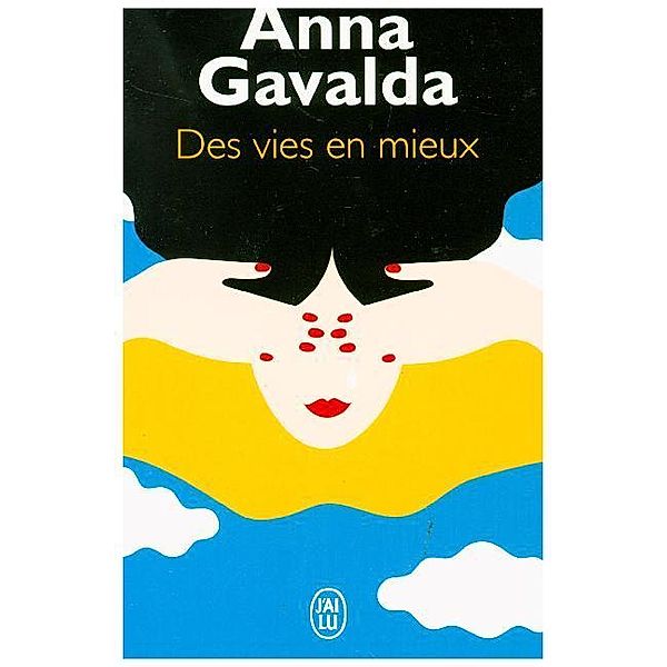 Des vies en mieux, Anna Gavalda