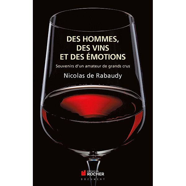 Des vins, des hommes et des émotions, Nicolas de Rabaudy