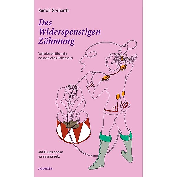 Des Widerspenstigen Zähmung, Imma Setz, Rudolf Gerhard