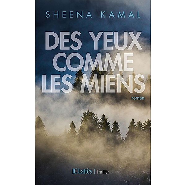 Des yeux comme les miens / Thrillers, Sheena Kamal