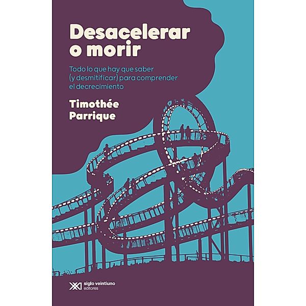 Desacelerar o morir / Otros futuros posibles, Parrique Timothée