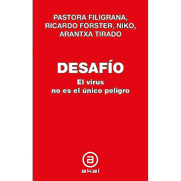 Desafío / Sin Colección, Pastora Filigrana, Ricardo Forster, Niko, Arantxa Tirado