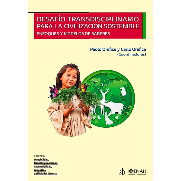 Desafío transdisciplinario para la civilización sostenible, Paolo Orefice, Carlo Orefice