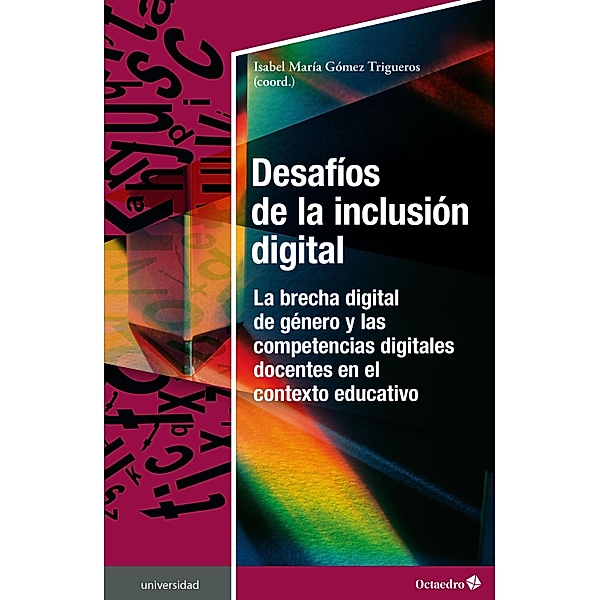 Desafíos de la inclusión digital / Universidad, Isabel María Gómez Trigueros
