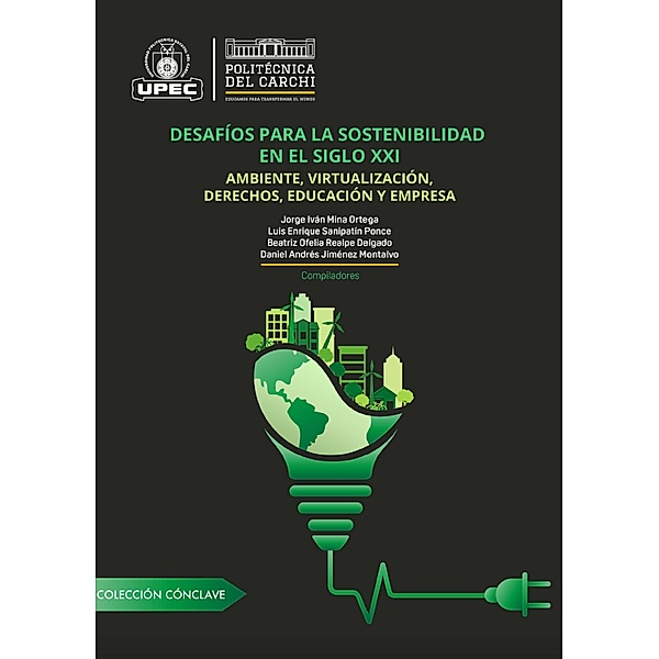 Desafíos para la sostenibilidad en el siglo XXI, Jorge Iván Mina-Ortega, Luis Enrique Sanipatín-Ponce, Beatriz Ofelia Realpe-Delgado, Daniel Andrés Jiménez-Montalvo