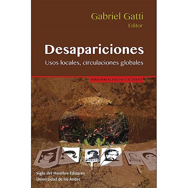 Desapariciones, Gabriel Gatti, Isabel Piper Shafir, Kirsten Mahlke, Pamela Colombo, Rosa Linda Fregoso, Virginia Vecchioli, Alejandro Castillejo Cuéllar, Cecilia Sosa, César Muñoz A Marín, Daniel Feierstein, Élisabeth Anstett, Étienne Tassin, Gustavo Germano, Ignacio Irazuzta