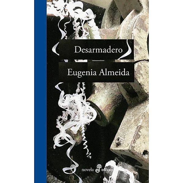 Desarmadero, Eugenia Almeida