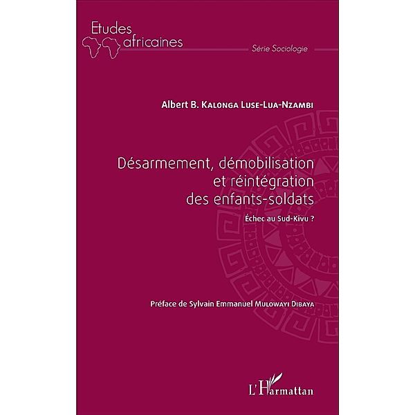 Désarmement, démobilisation et réintégration des enfants-soldats, Kalonga Albert Kalonga