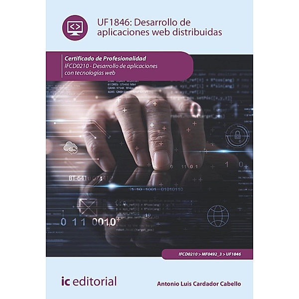 Desarrollo de aplicaciones web distribuidas. IFCD0210, Antonio Luís Cardador Cabello