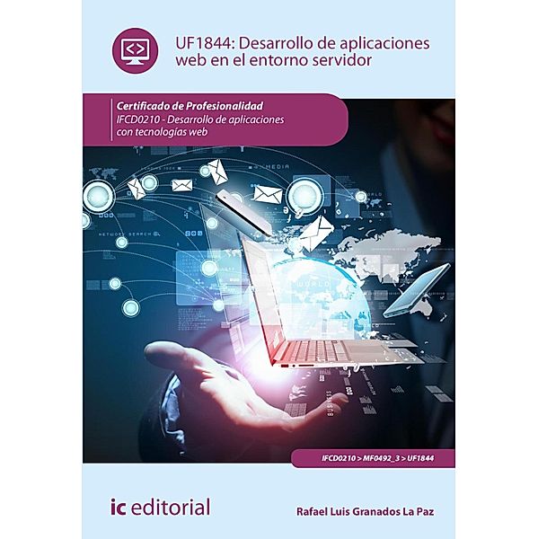 Desarrollo de aplicaciones web en el entorno servidor. IFCD0210, Rafael Luis Granados La Paz