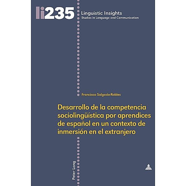 Desarrollo de la competencia sociolingueistica por aprendices de espanol en un contexto de inmersion en el extranjero, Salgado-Robles Francisco Salgado-Robles