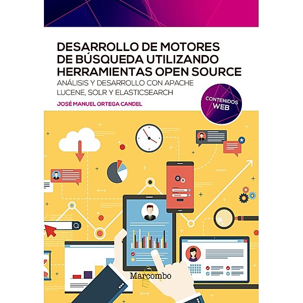 Desarrollo de motores de búsqueda utilizando herramientas open source, José Manuel Ortega Candel