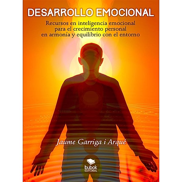 Desarrollo emocional, Jaume Garriga i Arqué