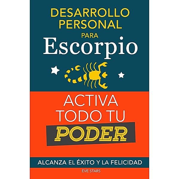 Desarrollo personal para Escorpio. Activa todo tu Poder, Eve Stars