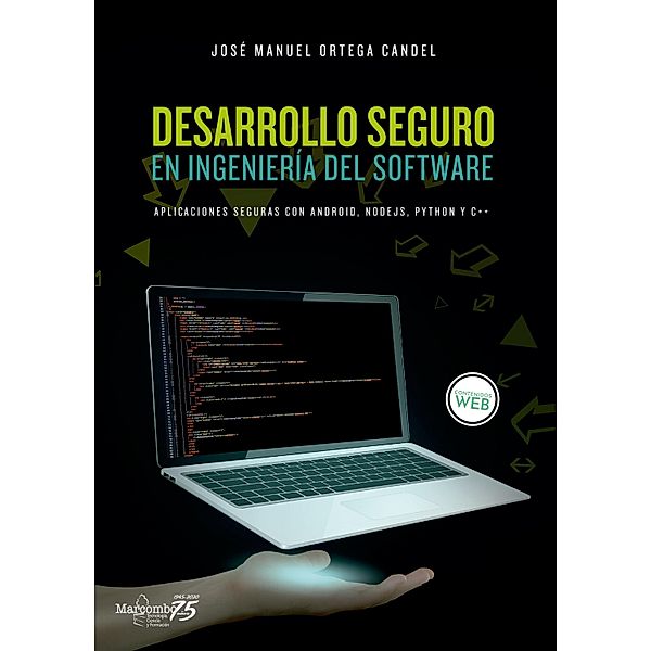 Desarrollo seguro en ingeniería del software., José Manuel Ortega Candel