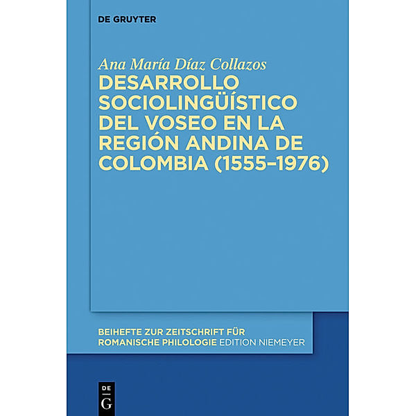 Desarrollo sociolingüístico del voseo en la región andina de Colombia (1555-1976), Ana María Díaz Collazos
