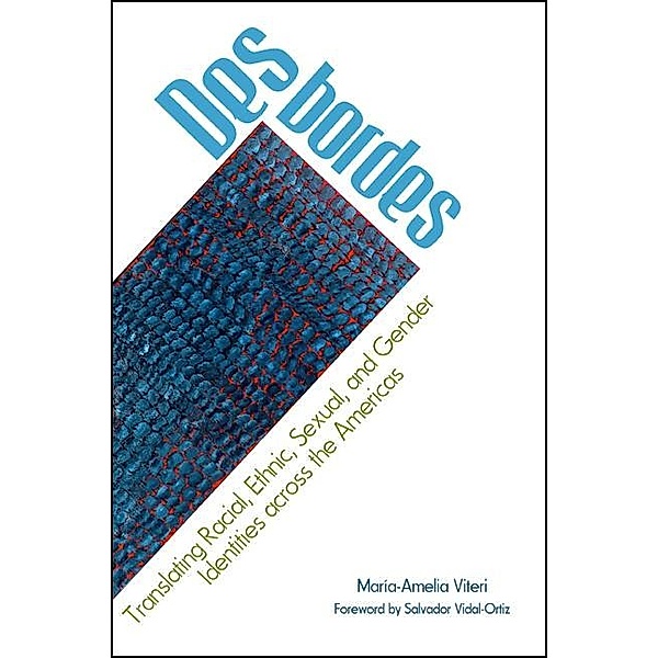 Desbordes / SUNY series, Genders in the Global South, María-Amelia Viteri