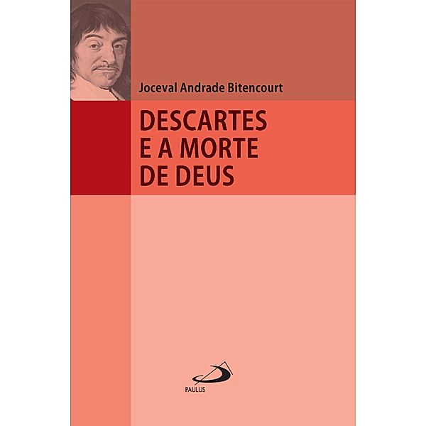 Descartes e a morte de Deus / Filosofia em questão, Joceval Andrade Bittencourt