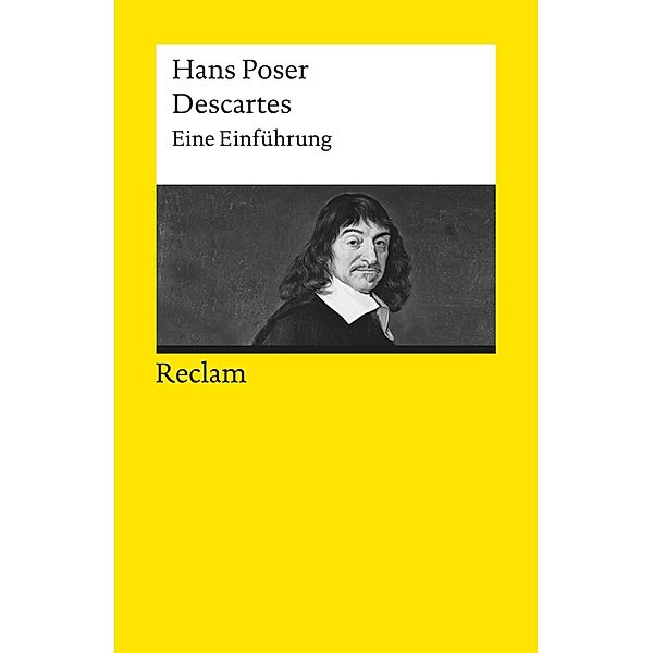 Descartes. Eine Einführung / Reclams Universal-Bibliothek, Hans Poser