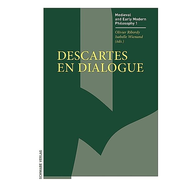 Descartes en dialogue, Olivier Ribordy, Isabelle Wienand