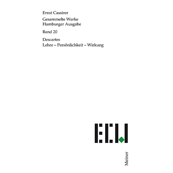 Descartes / Ernst Cassirer, Gesammelte Werke. Hamburger Ausgabe Bd.20, Ernst Cassirer